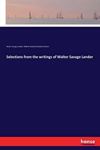 Selections from the writings of Walter Savage Landor