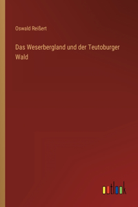 Weserbergland und der Teutoburger Wald