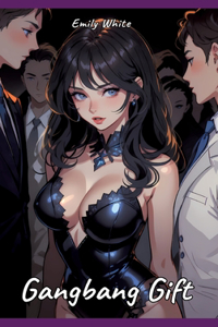 Gangbang Gift