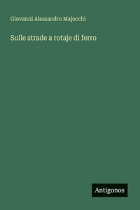 Sulle strade a rotaje di ferro