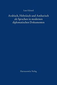 Arabisch, Hebraisch Und Amharisch ALS Sprachen in Modernen Diplomatischen Dokumenten