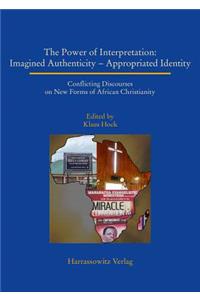 Power of Interpretation: Conflicting Discourses on New Forms of African Christianity