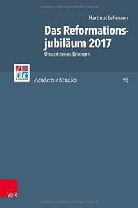 Das Reformationsjubilaum 2017