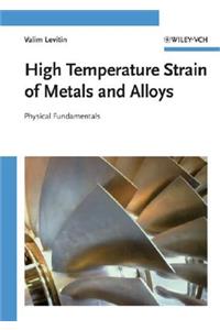 High Temperature Strain of Metals and Alloys