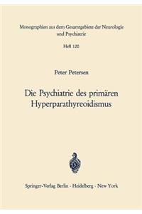 Die Psychiatrie des primären Hyperparathyreoidismus