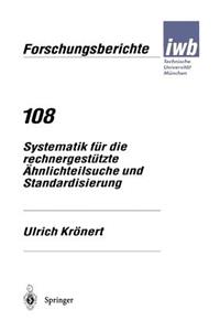 Systematik für die rechnergestützte Ähnlichteilsuche und Standardisierung