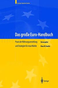 Das Groae Euro-Handbuch: Praxis Der Wahrungsumstellung Und Strategien Fa1/4r Neue Markte