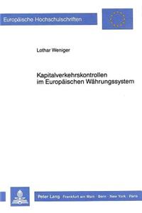 Kapitalverkehrskontrollen im Europaeischen Waehrungssystem