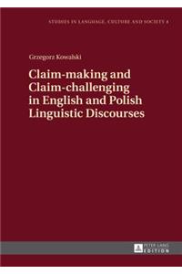 Claim-making and Claim-challenging in English and Polish Linguistic Discourses