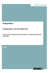 Solidarität, ein Fremdwort?