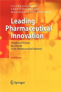 Leading Pharmaceutical Innovation: Trends and Drivers for Growth in the Pharmaceutical Industry