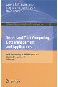 Secure and Trust Computing, Data Management, and Applications