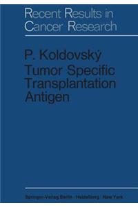 Tumor Specific Transplantation Antigen