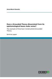 Does a Grounded Theory dissociated from its epistemological bases make sense?