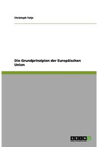 Die Grundprinzipien der Europäischen Union