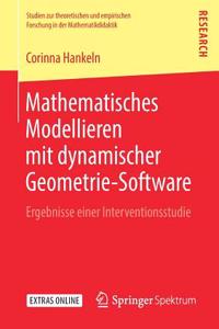Mathematisches Modellieren Mit Dynamischer Geometrie-Software