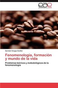 Fenomenologia, Formacion y Mundo de La Vida