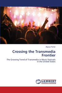 Crossing the Transmedia Frontier