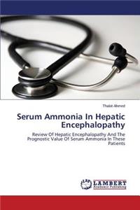 Serum Ammonia in Hepatic Encephalopathy