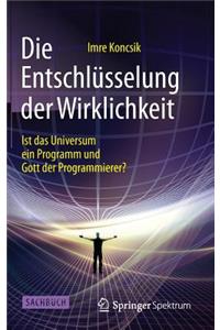 Die Entschlüsselung der Wirklichkeit