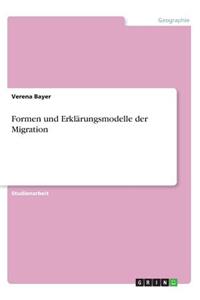 Formen und Erklärungsmodelle der Migration