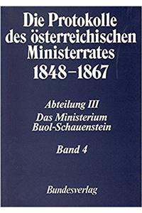 Die Protokolle Des Osterreichischen Ministerrates 1848-1867 Abteilung III: Das Ministerium Buol-Schauenstein Band 4