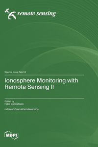 Ionosphere Monitoring with Remote Sensing II