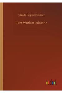 Tent Work in Palestine