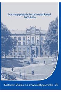 Hauptgebäude der Universität Rostock 1870-2016