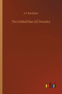 Gilded Man (El Dorado)