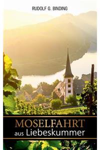Moselfahrt aus Liebeskummer