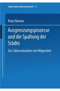 Ausgrenzungsprozesse und die Spaltung der Städte