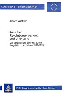 Zwischen Revolutionserwartung Und Untergang