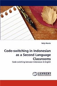 Code-switching in Indonesian as a Second Language Classrooms