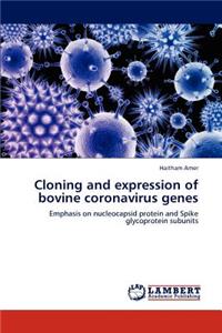 Cloning and expression of bovine coronavirus genes
