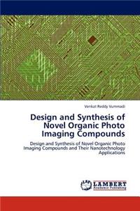 Design and Synthesis of Novel Organic Photo Imaging Compounds