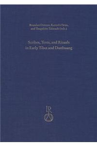 Scribes, Texts, and Rituals in Early Tibet and Dunhuang