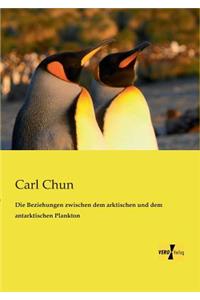 Die Beziehungen zwischen dem arktischen und dem antarktischen Plankton