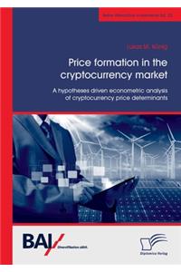 Price formation in the cryptocurrency market. A hypotheses driven econometric analysis of cryptocurrency price determinants