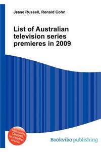 List of Australian Television Series Premieres in 2009