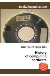 History of Computing Hardware