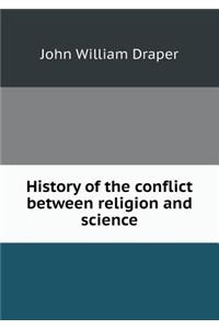 History of the Conflict Between Religion and Science