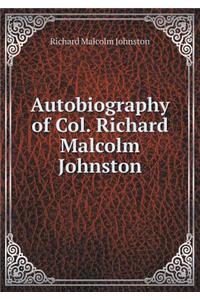 Autobiography of Col. Richard Malcolm Johnston