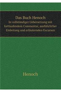 Das Buch Henoch In vollständiger Uebersetzung mit fortlaufendem Commentar, ausführlicher Einleitung und erläuternden Excursen