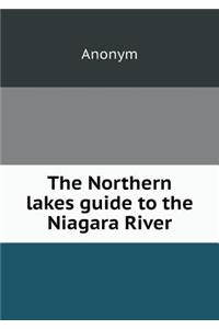 The Northern Lakes Guide to the Niagara River