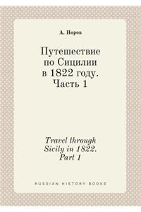 Travel through Sicily in 1822. Part 1