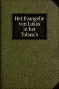 Het Evangelie van Lukas in het Tobasch