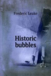HISTORIC BUBBLES