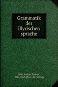 Grammatik der illyrischen sprache