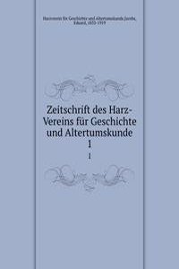 Zeitschrift des Harz-Vereins fur Geschichte und Altertumskunde